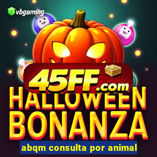 abqm consulta por animal